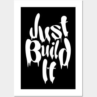 Just Build It Posters and Art